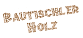 Logo von Bautischler Holz