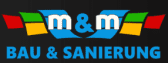 Logo von M&M Bau & Sanierung