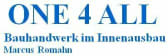 Logo von One 4 All - Bauhandwerk