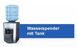 Wasserspender mit Tank