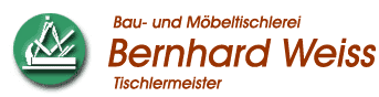 Bau- Möbeltischlerei Bernhard Weiss