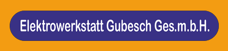 Elektrowerkstatt GUBESCH Ges.m.b.H
