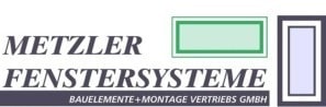 Metzler Fensterbausysteme Bauelemente + Montage Vertriebs GmbH